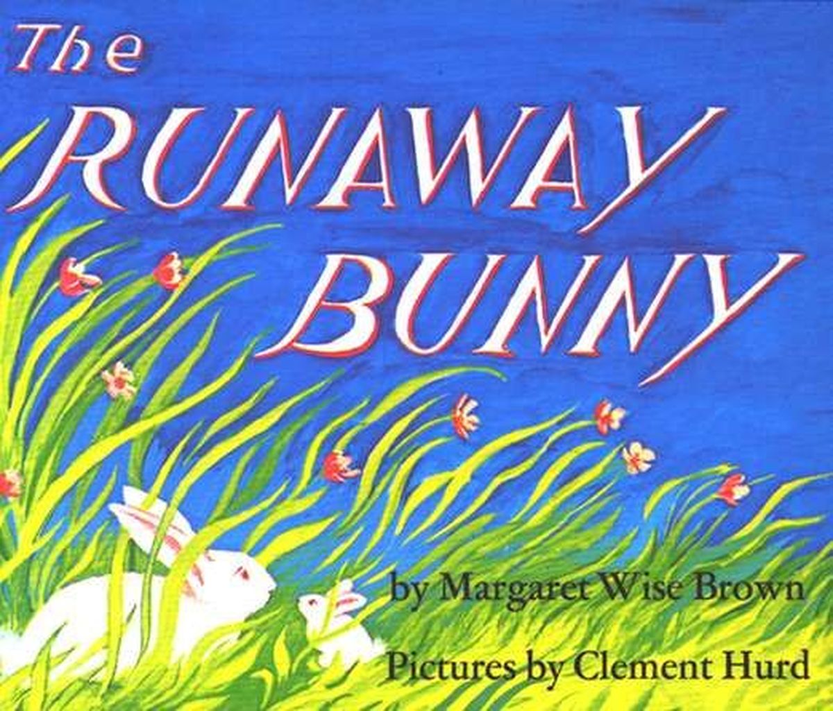 "The Runaway Bunny" by Margaret Wise Brown 