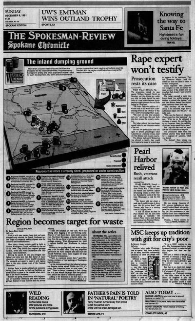 December 8,  1991 -- Region becomes target for waste. With its arid open spaces, cheap land and cash-strapped rural counties, the Inland Northwest is a new target of companies seeking disposal sites for industrial and household waste. More than a dozen projects could be built in Eastern Washington, Oregon and Idaho by the end of the 1990s. They include four regional garbage landfills, seven toxic waste incinerators and four medical waste incinerators. (S-R archives)