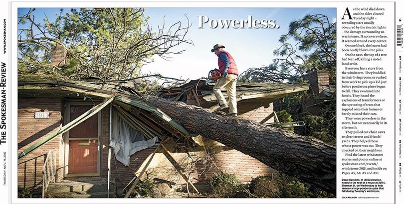 If you missed it, The Spokesman-Review had a terrific front page today, illustrating the aftermath of Wind Storm 2015. SR design whiz Geoff Pinnock conceived the idea and laid out the page. It's a keeper. I pulled this photo from SR photog Colin Mulvany.