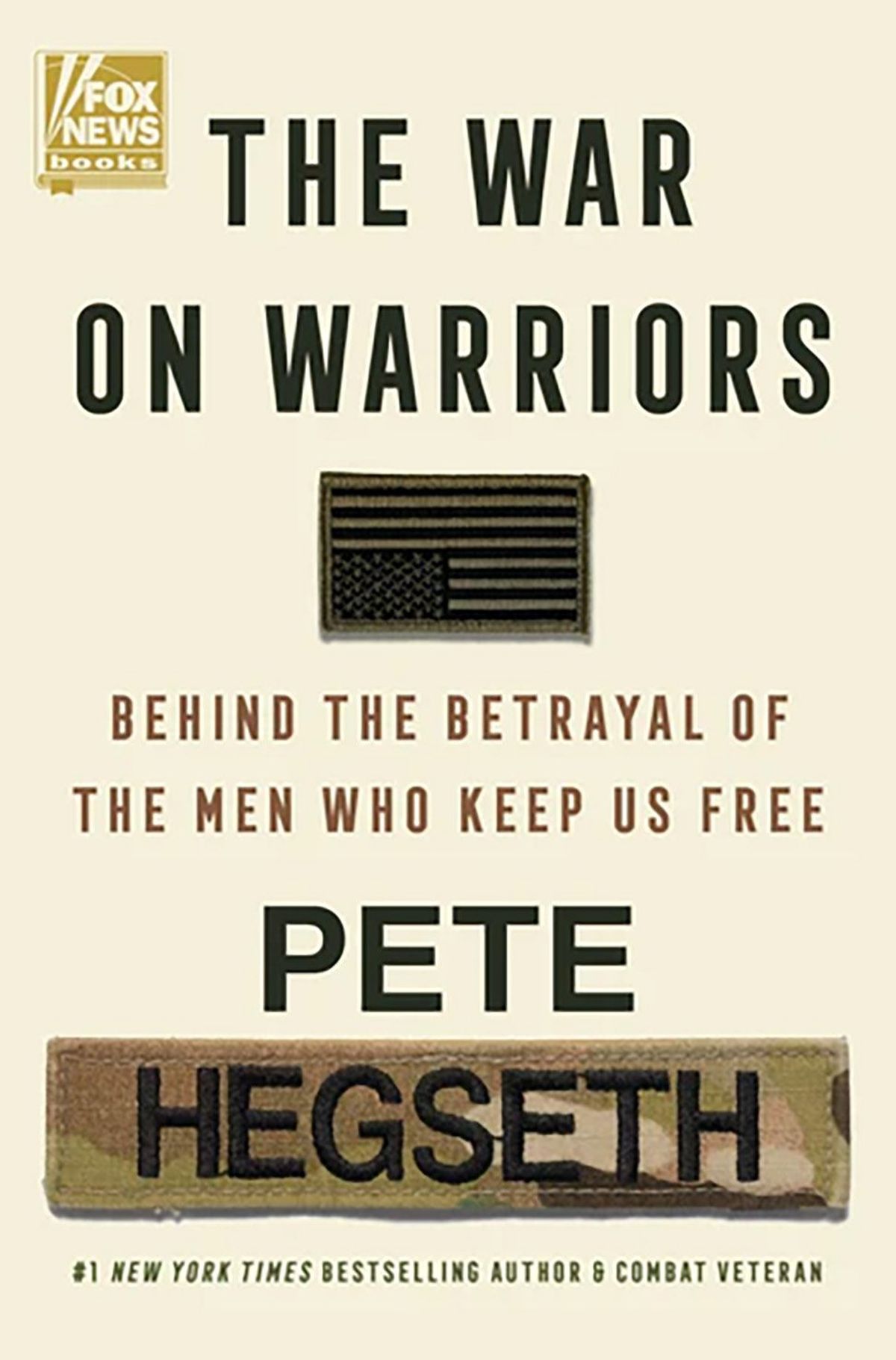 "The War on Warriors: Behind the Betrayal of the Men Who Keep Us Free" by Pete Hegseth (Broadside/TNS)  (HARPERCOLLINS/TNS)