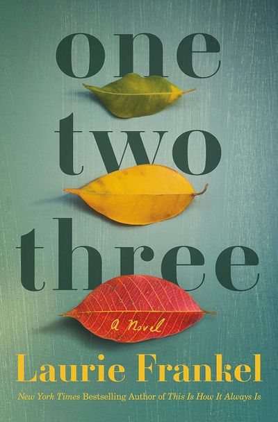 Laurie Frankel’s “One Two Three” has been selected as the Spokane is Reading book for the year.  (Henry Holt and Co.)