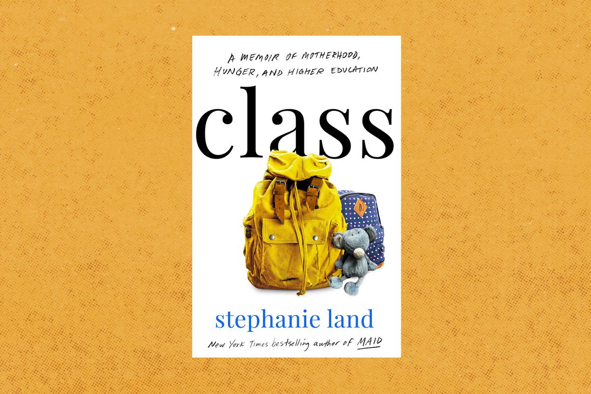“Class” by Stephanie Land  (One Signal)
