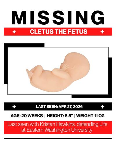 Kristan Hawkins, President of the national anti-abortion advocacy organization Students for Life of America, posted a missing poster for “Cletus the Fetus,” a prop stolen from her during an event at Eastern Washington University. Cletus has since been turned in to campus police.  (Cannon Barnett / The Spokesman-Review)