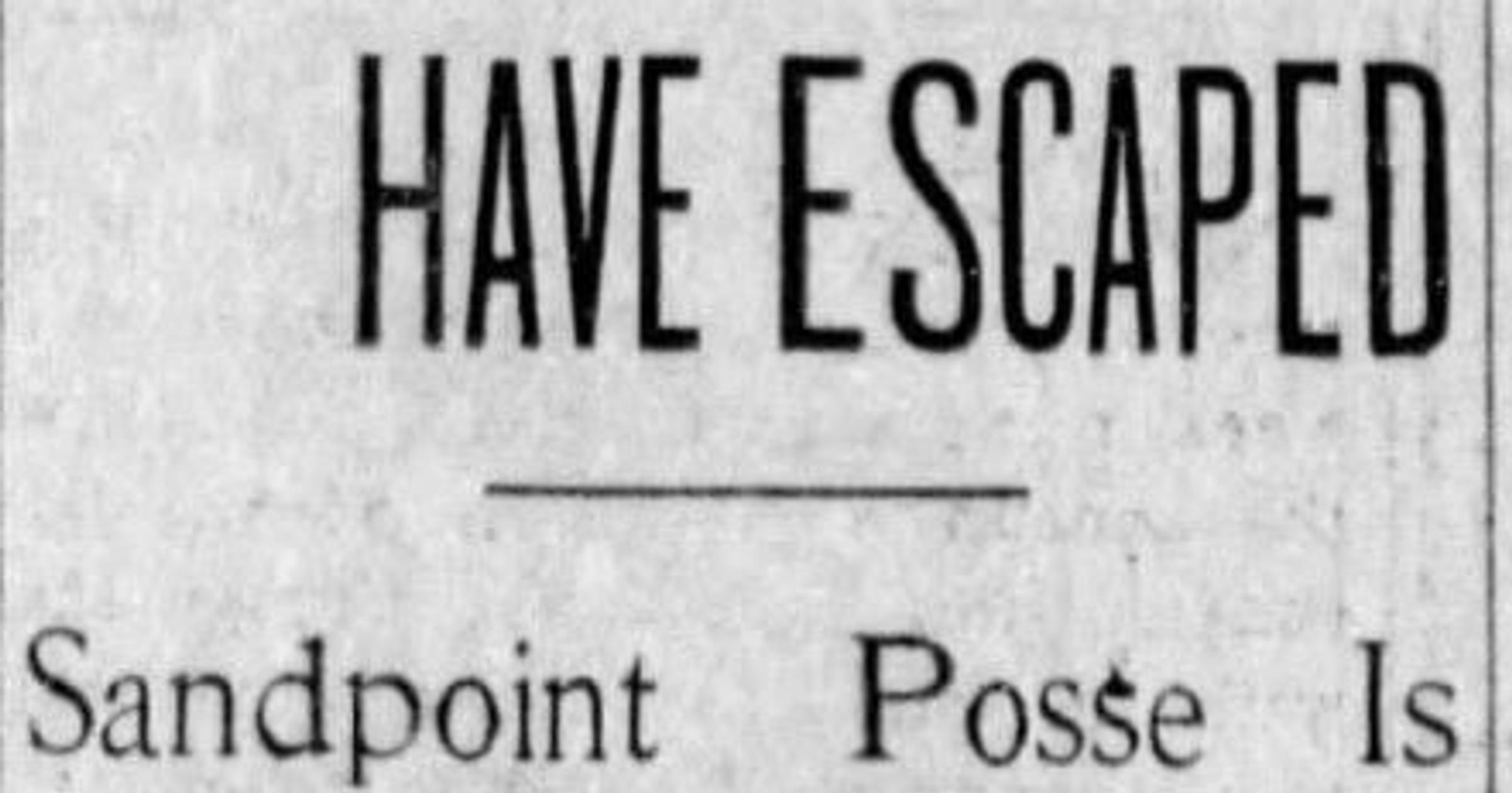 100 years ago in North Idaho: What had recently been a promising development in the search for two murder suspects turned into a false lead