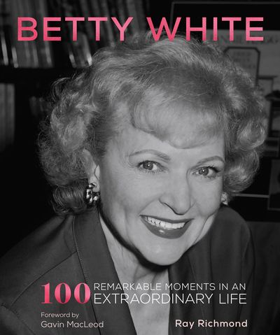 This cover image released by becker&mayer! shows “Betty White: 100 Remarkable Moments in an Extraordinary Life.”  (HONS)