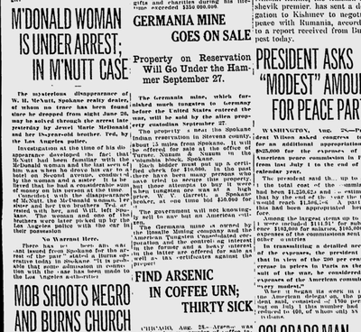 The Spokane Daily Chronicle reported that the Los Angeles police announced a major break in the mysterious disappearance of Spokane real estate entrepreneur W.H. McNutt: They arrested Jewel Marie McDonald and her brother Ted McDonald in Los Angeles. (Spokane Daily Chronicle archives)