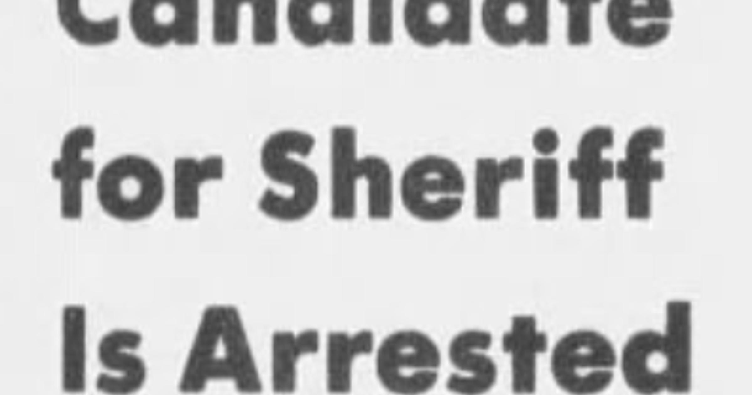 This day in history: An Idaho sheriff candidate found himself on the other side of the law