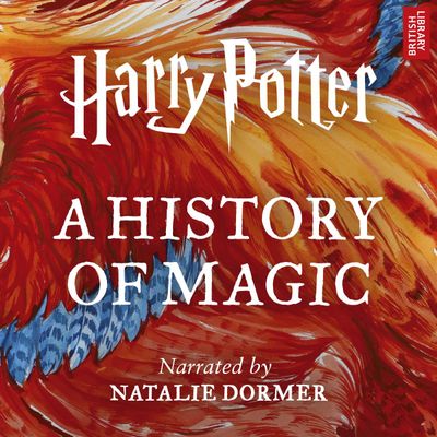 This cover image released by Audible shows “Harry Potter: A History of Magic,” an audiobook narrated by Natalie Dormer that will go on sale on Oct. 4. (Associated Press)