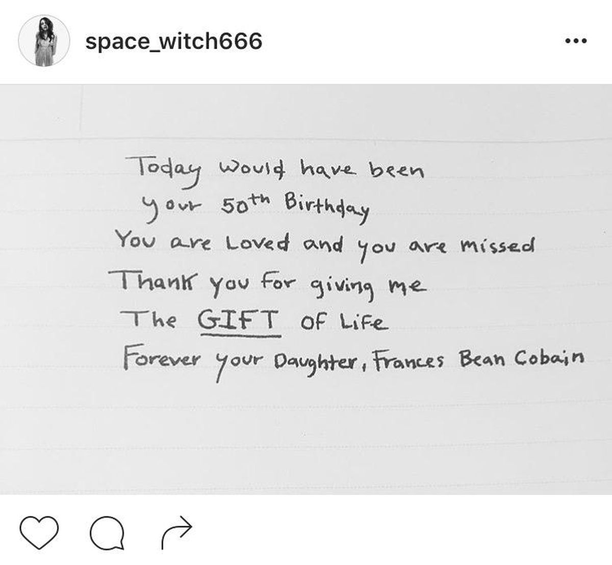 On Instagram Monday, Frances Bean Cobain posted a tribute to her late father, Nirvana frontman Kurt Cobain. Monday would have been his 50th birthday. He died in 1994 of a self-inflicted gunshot wound at age 27.