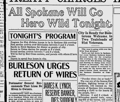 The arrival of returning 91st division soldiers from World War I was about to make the city go “hero wild,” the Spokane Daily Chronicle predicted on April 28, 1919. (Spokesman-Review archives)