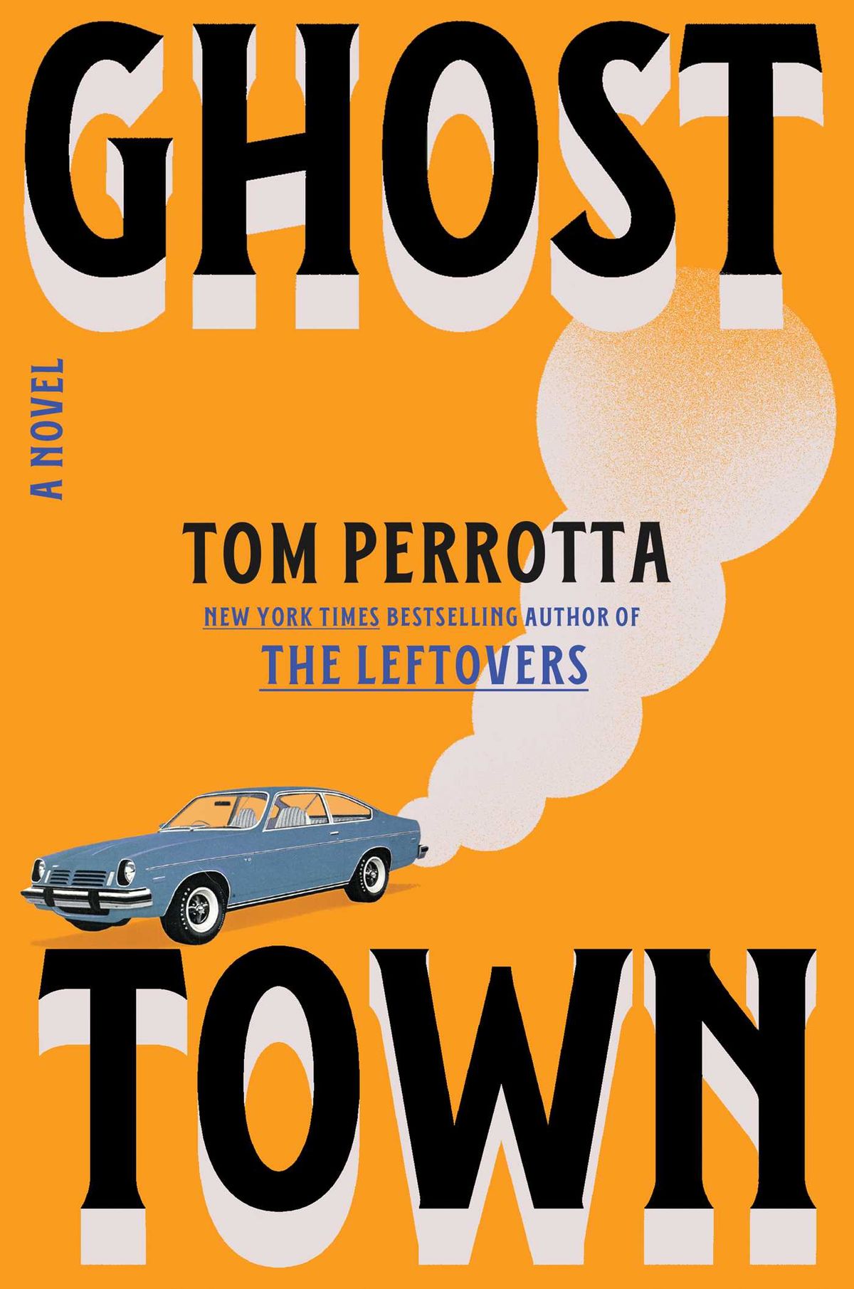 “Ghost Town,” by Tom Perrotta. (Scribner/TNS)  (HO)