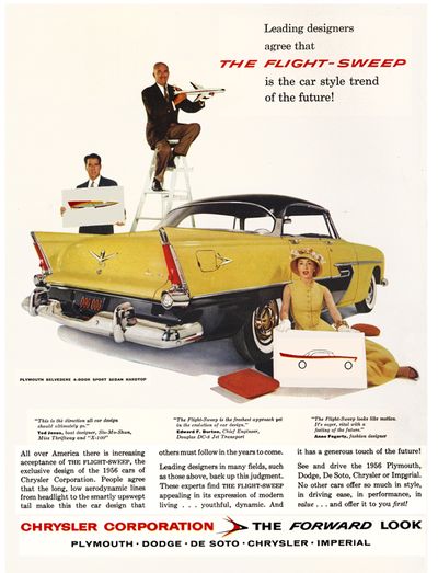 This Chrysler Corporation ad from 1956 highlights the new aerodynamic and forward look design of all cars, including the pictured Plymouth and siblings Imperial, Chrysler, DeSoto and Dodge. In comparing styles to Chevy and Ford in 1956, it is clear Chrysler cars were more “forward looking.” ((Ad complements Chrysler Corporation) )