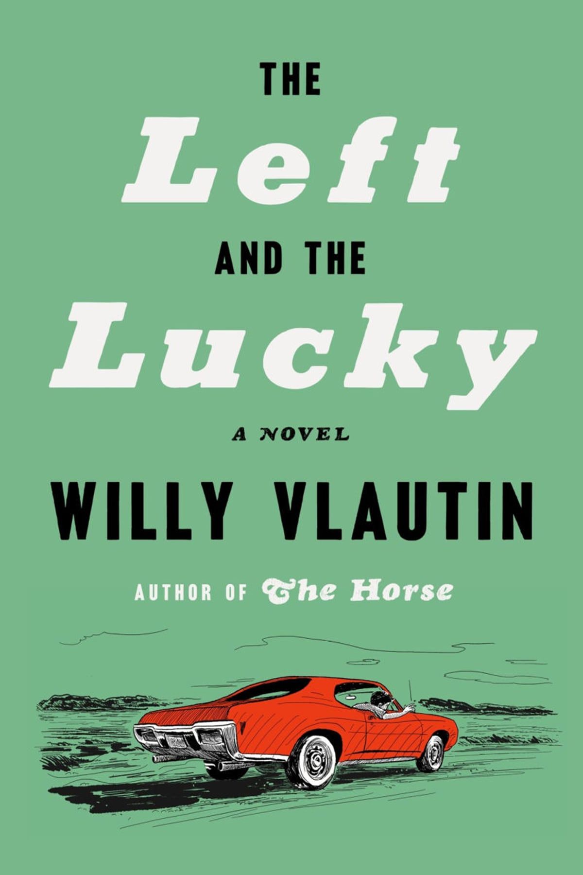 “The Left and the Lucky: A Novel,” by Willy Vlautin. (HarperCollins/TNS) (HarperCollins)