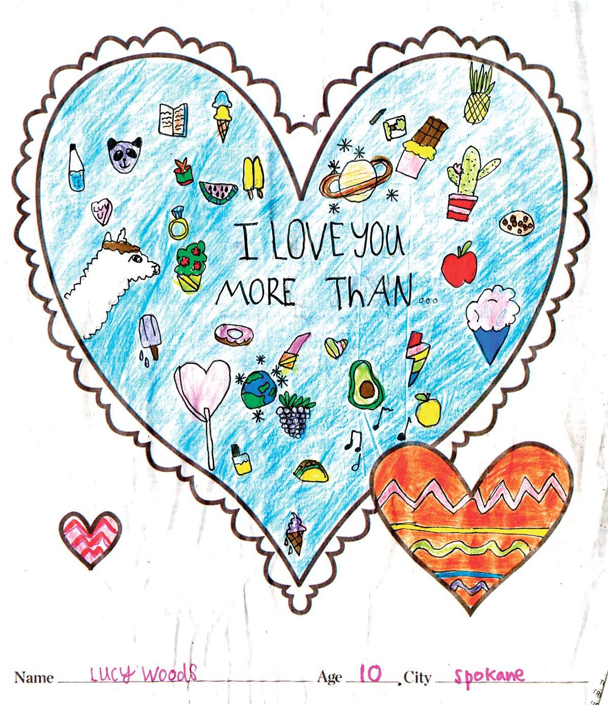 “I love you more than ...” was the theme of this winning heart from Lucy Woods, 10, of Spokane. She was among the young artists picked as winners of The Spokesman-Review’s annual Valentine’s Day coloring contest.