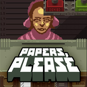 Papers Please is a puzzle game that will leave you questioning your motivations.