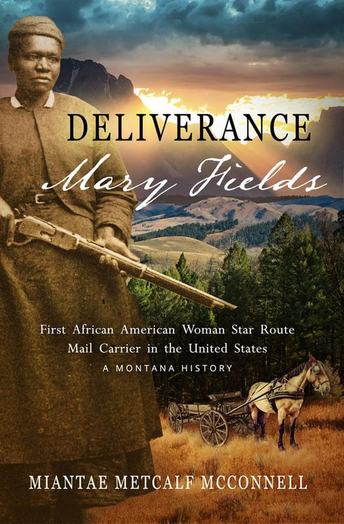 “Deliverance Mary Fields, First African American Woman Star Route Mail Carrier in the United States: A Montana History” is available at Auntie’s Bookstore and online through huzzahpublishing.com. (Courtesy photo)