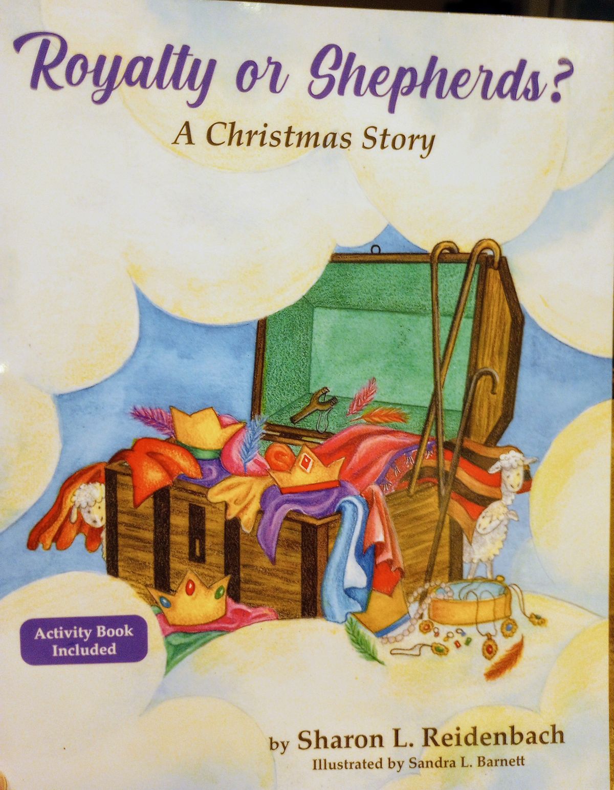 “Royalty or Shepherds? A Christmas Story,” by Sharon L. Reidenbach. Illustrated by Sandra L. Barnett.  (Courtesy)