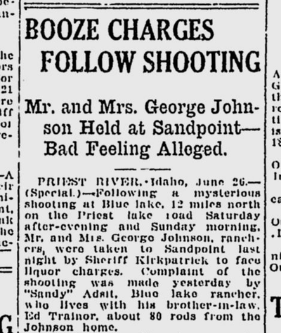 Mr. and Mrs. George Johnson were jailed on illegal alcohol charges on this day 100 years ago, but their neighbors near Priest River had reported bullets flying into their home as well.  (S-R archives)