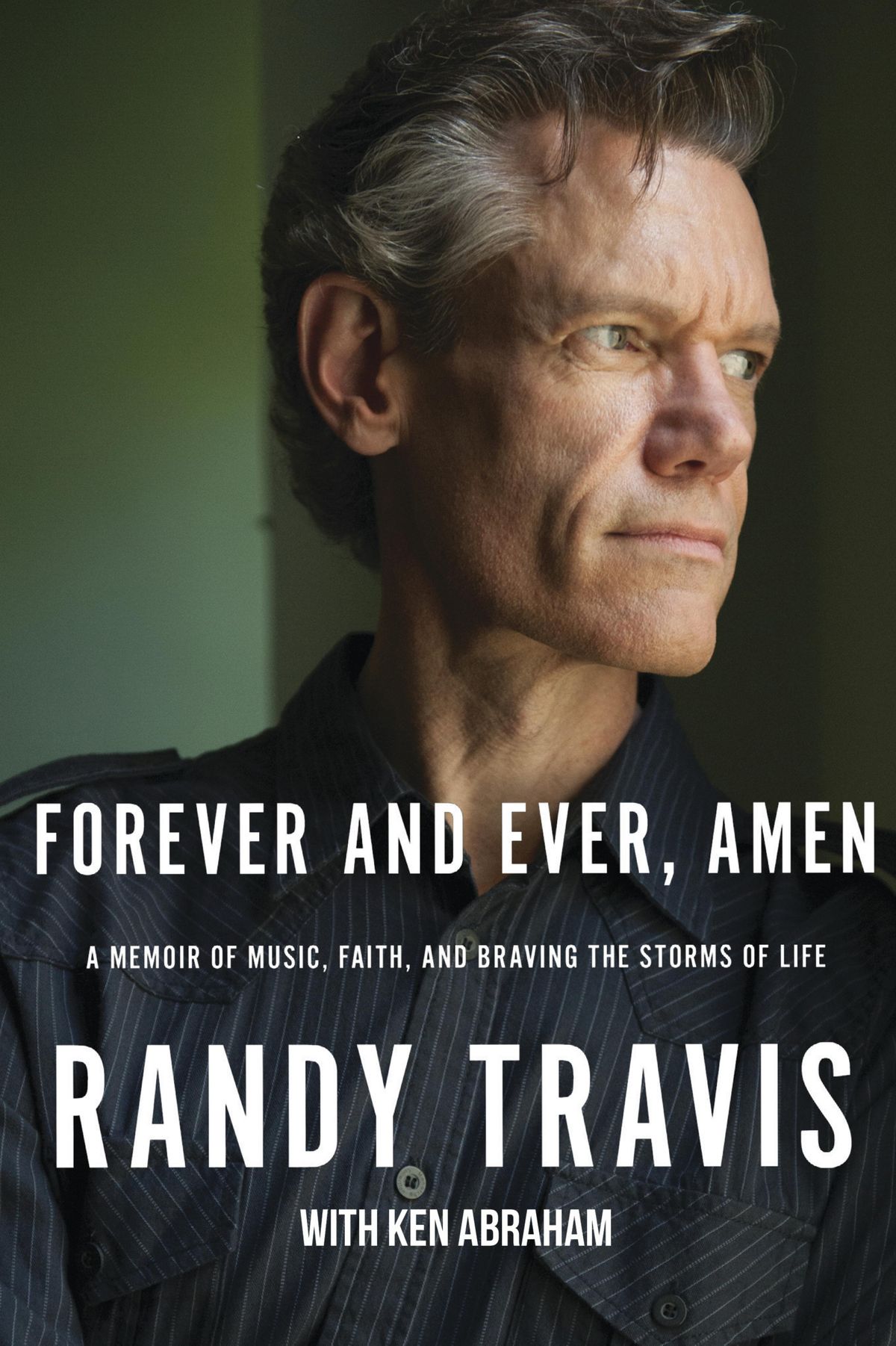 This cover image released by Thomas Nelson shows “Forever and Ever, Amen: A Memoir of Music, Faith and Braving the Storms of Life,” by Randy Travis with Ken Abraham. (AP)