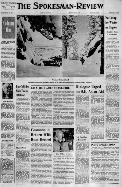 February 10, 1975 -- No Letup for Winter in Region. Month's Snow at 22 Inches. Spokane's endless winter showed no signs of letting up Sunday as another four inches of snow fell on the city. Meteorologists with the National Weather Service at Spokane International Airport said the snowfall brought the city's snow count in February to 22.6 inches, more than three times the average snowfall for the month. Weathermen indicated Spokane still has a ways to go before breaking February's record snowfall of 37.8 inches, set in 1893. But they also noticed there are 19 days left in the month and that more snow is expected today. (Spokane Daily Chronicle archives)