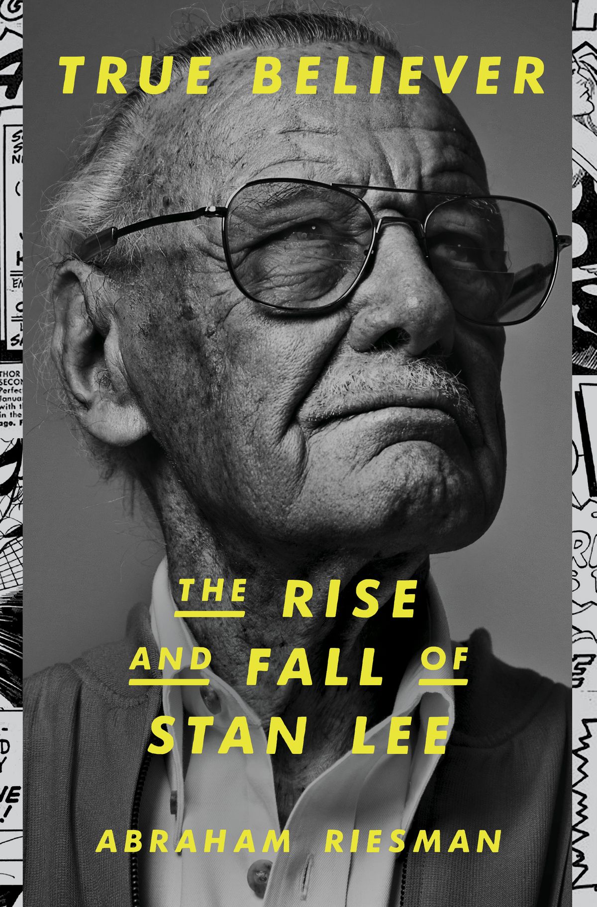 "True Believer: The Rise and Fall of Stan Lee"  (Crown)