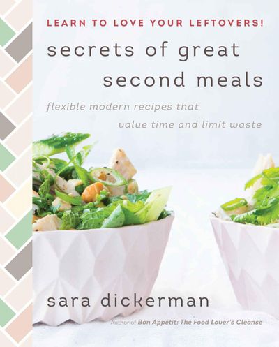 "Secrets of Great Second Meals: Flexible Modern Recipes That Value Time and Limit Waste" by Sara Dickerman includes a recipe called "Lazybones Beans." (Amazon) (Amazon / TNS)