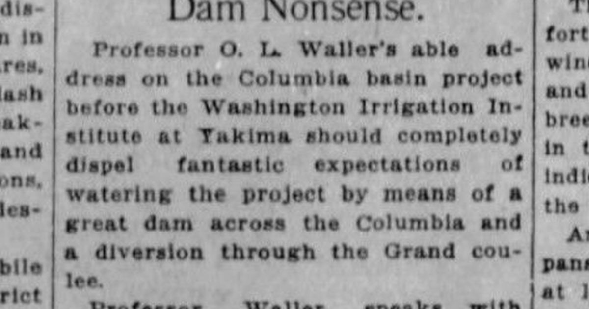100 years ago in Spokane The SR blasted the Grand Coulee Dam project