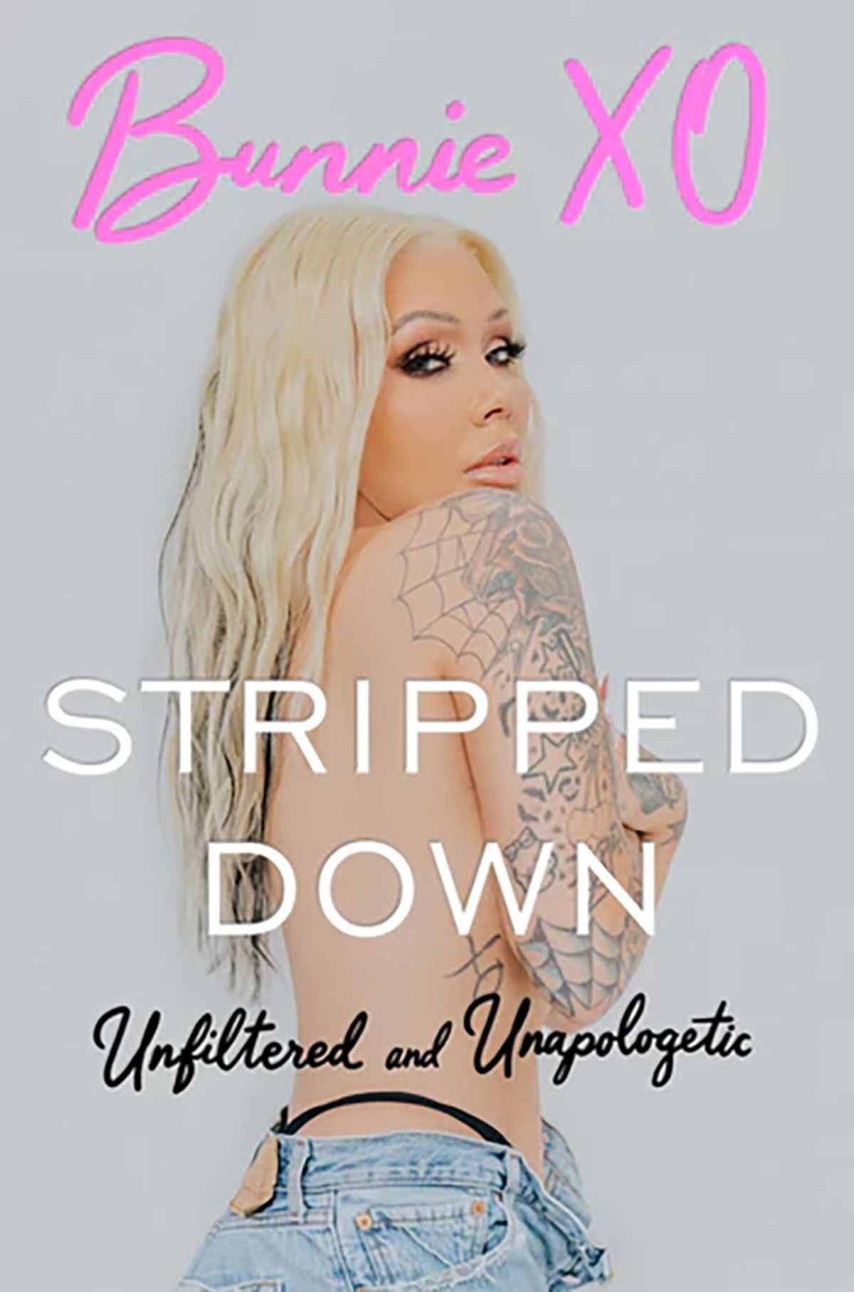 "Stripped Down: Unfiltered and Unapologetic" by Bunnie Xo (Dey Street/TNS)  (HARPERCOLLINS/TNS)