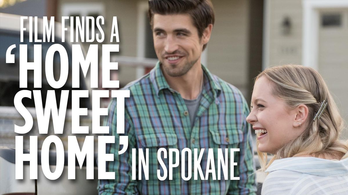 Film finds a 'Home Sweet Home' in Spokane area