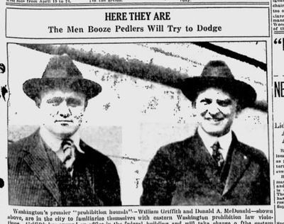 William Griffith and Donald A. McDonald, enforcers of the new prohibition law on alcohol sales, arrived in Spokane on this date in 1920. (S-R archives)
