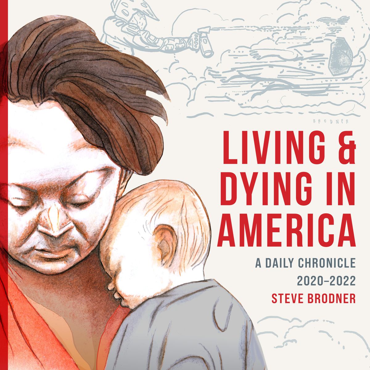 While drawing COVID victims, the connection was “so strong that I would weep sometimes,” says Brodner, whose profiles are included in the new book, “Living &amp; Dying in America.”  (Living & Dying In America © 2022 Steve Brodner / Fantagraphics)