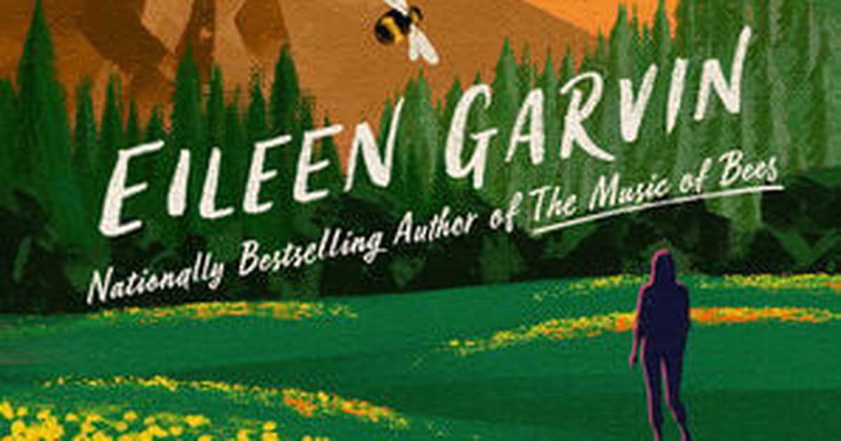 Plight of the bumblebee: Eileen Garvin’s new novel once again shows the resilience of humans, nature
