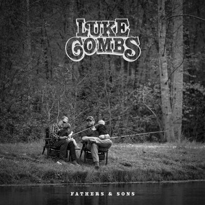 “Fathers & Sons,” by Luke Combs 