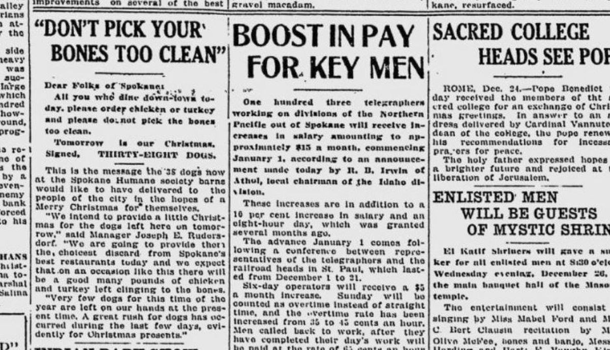 The Spokane Humane Society was planning to pick up all of the “choicest discards” at downtown’s best restaurants and distribute them to the 38 dogs in its shelter as a Christmas treat, the Spokane Daily Chronicle reported on Dec. 25, 1917. (Spokesman-Review archives)
