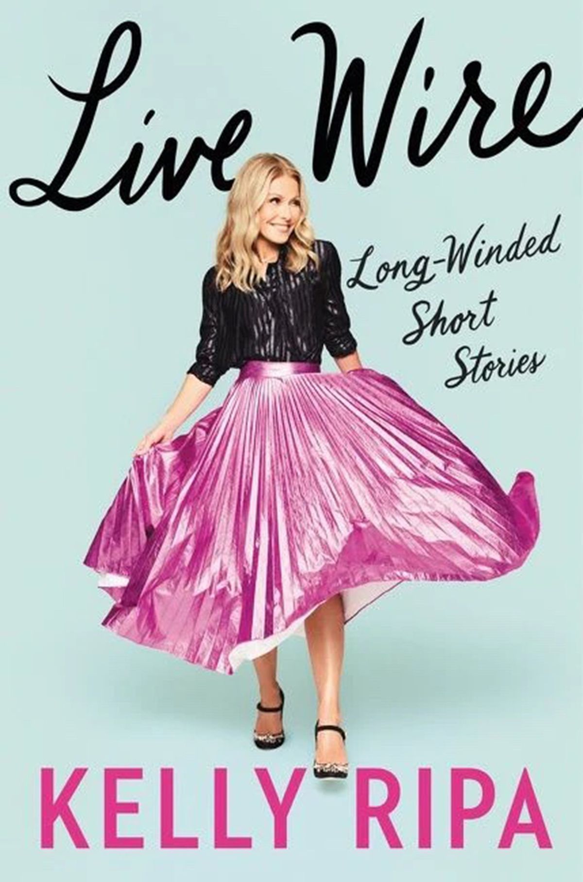 "Live Wire: Long-Winded Short Stories" by Kelly Ripa. (HarperCollins Publishers/TNS)  (HarperCollins Publishers/TNS/TNS)