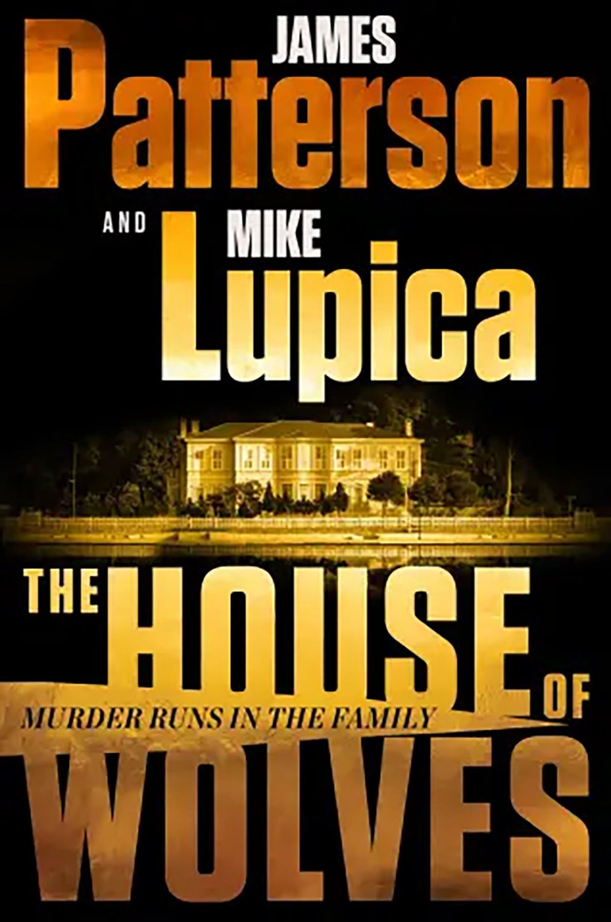 "The House of Wolves" by James Patterson and Mike Lupica (Little, Brown/TNS)  (LITTLE, BROWN/TNS)