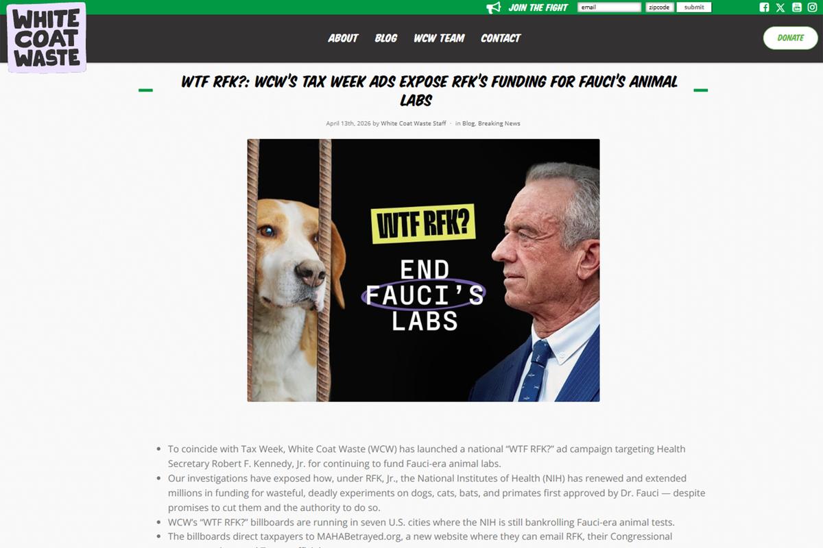 The White Coat Waste Project, a self-described government watchdog group to stop tax-funded animal testing, in April paid for billboards calling to "End Fauci