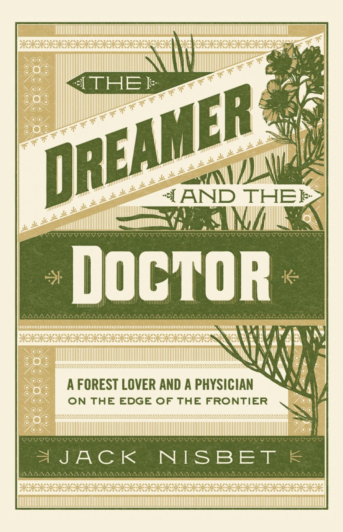 “The Dreamer and the Doctor” by Jack Nisbet, is published by Sasquatch Books.